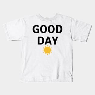 Good Day Kids T-Shirt